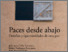 [thumbnail of Paces desde abajo_Desafíos y oportunidades de otra paz]